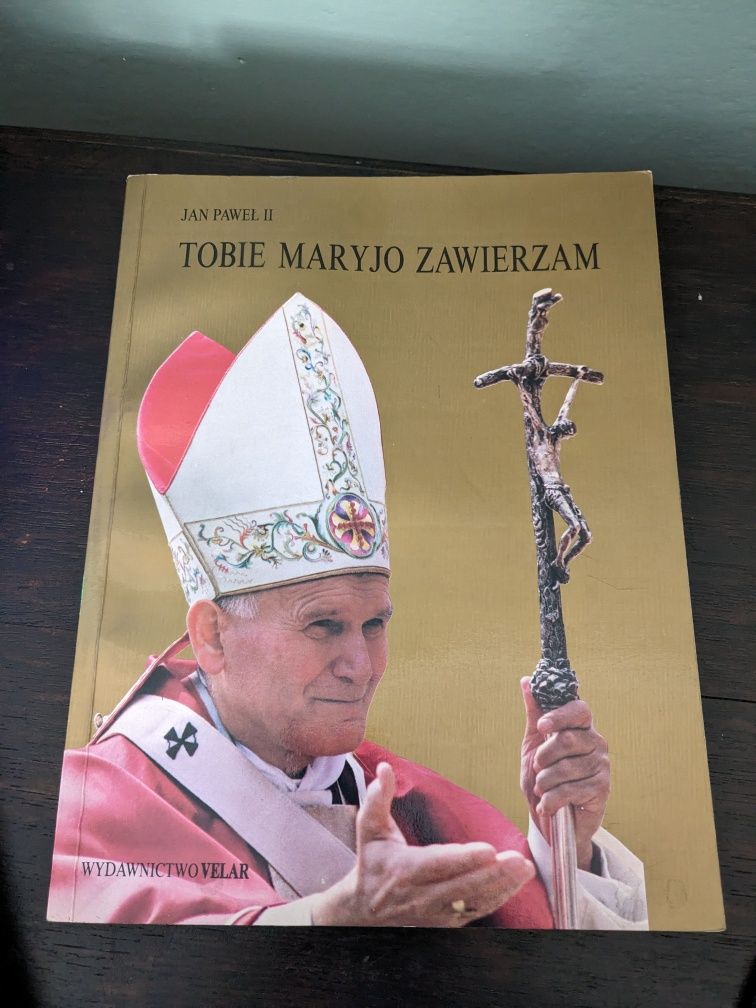 Książka Jan Paweł II Tobie Maryjo Zawierzam