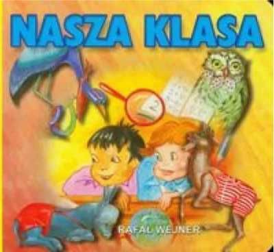 Klasywa wierszyka - Nasza klasa LIWONA - Wejner Rafał