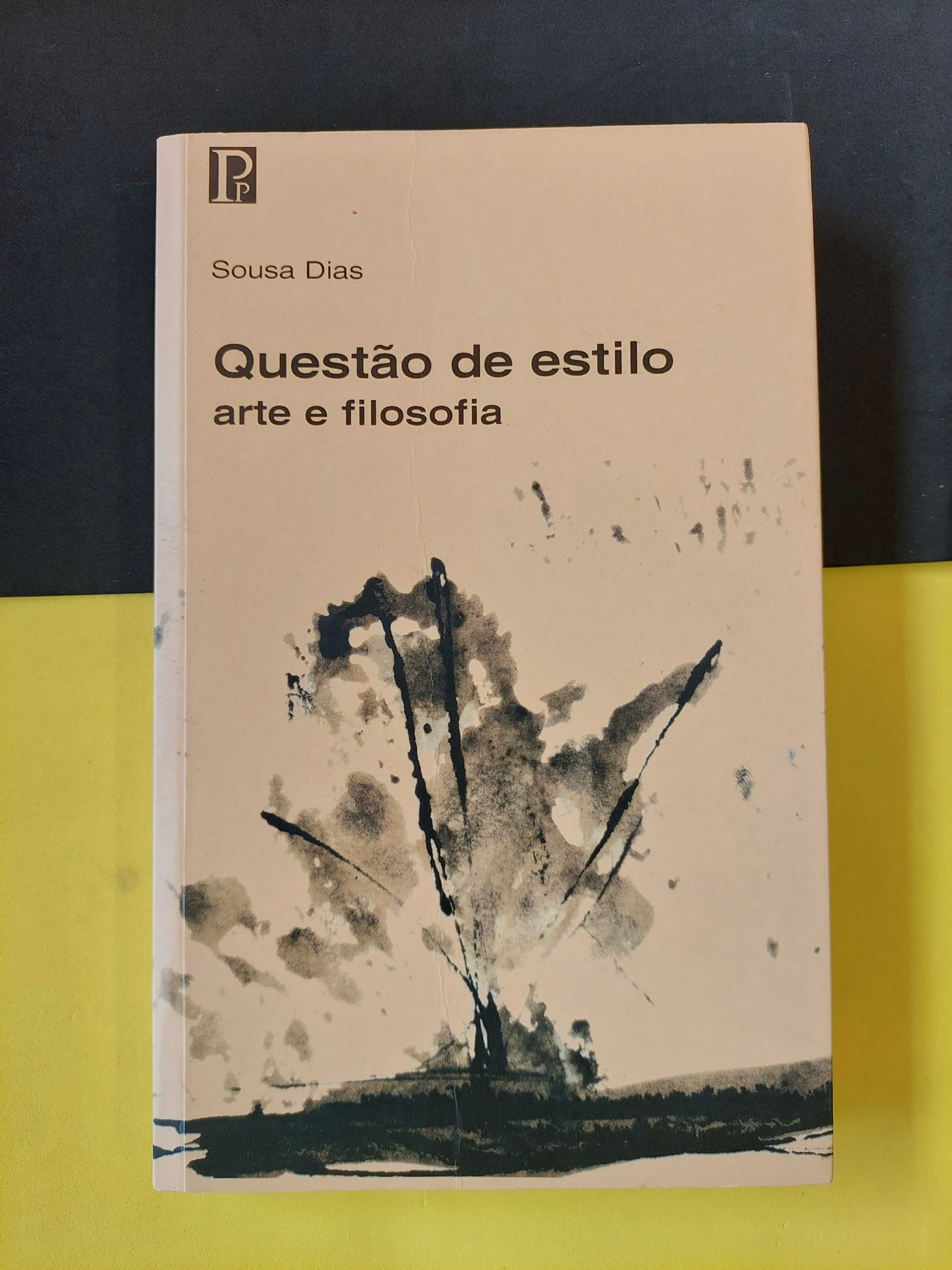 Sousa Dias - Questão de estilo arte e filosofia