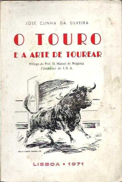 O touro e a arte de tourear-José Cunha da Silveira-Edição de Autor