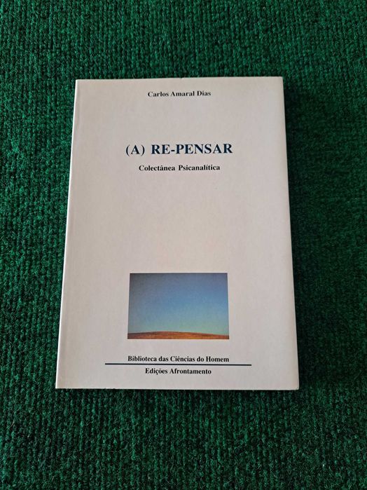 (A) Re-Pensar - Colectânea Psicanalítica - Carlos Amaral Dias
