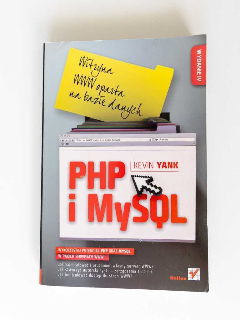 PHP i MySQL. Witryna WWW oparta na bazie danych. Wydanie IV