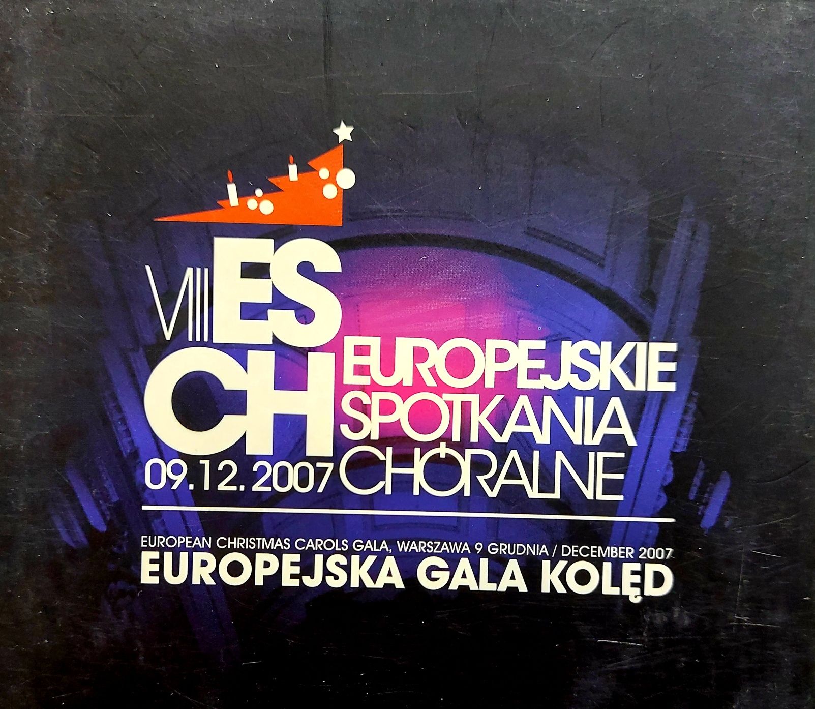 VIII Europejskiej Spotkania Chórlne 2007 Europejska Gala Kolęd 2008r