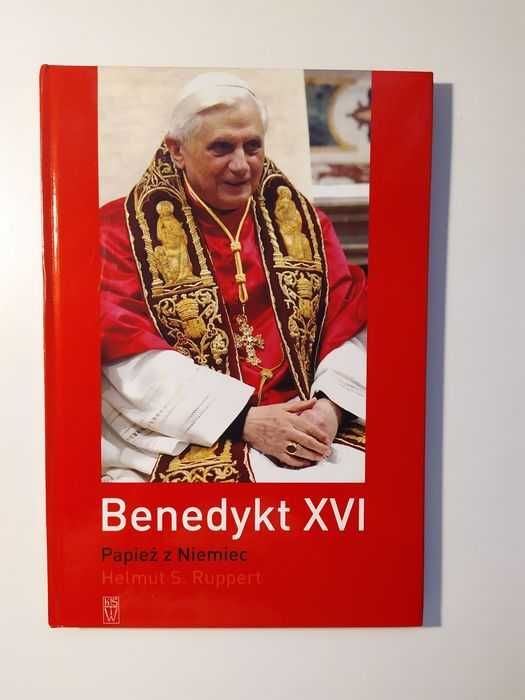 Benedykt XVI. Papież z Niemiec - Helmut S. Ruppert