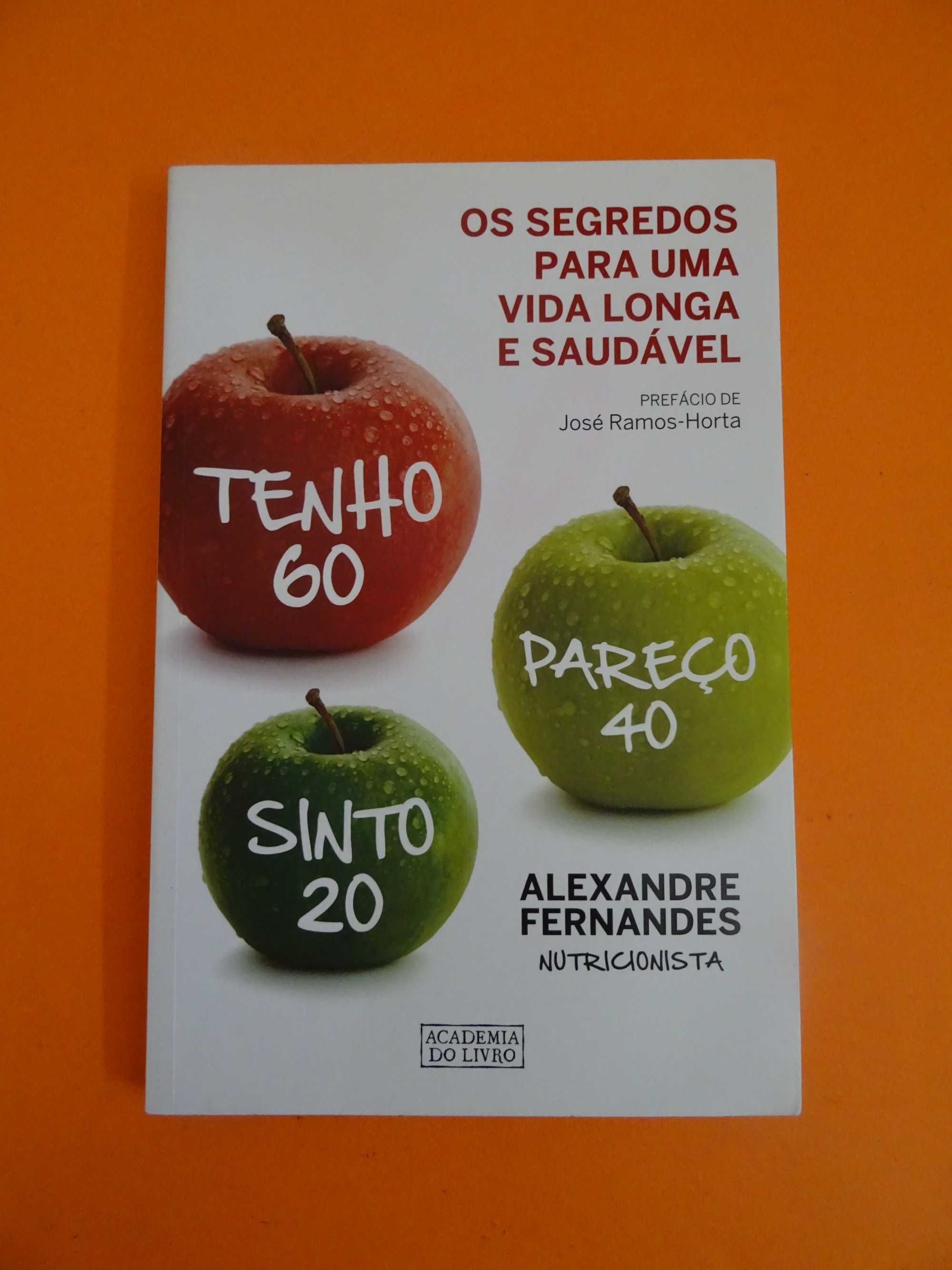 Os Segredos para uma Vida Longa e Saudável - Alexandre Fernandes
