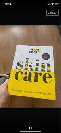 Skin Care. Bzduroodporny poradnik o pielęgnacji Caroline Hurons