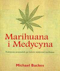 Marihuana i Medycyna
Autor: Michael Backes