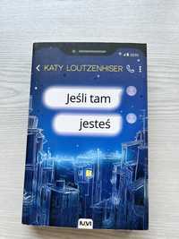 Jeśli tam jesteś Katy Loutzenhiser