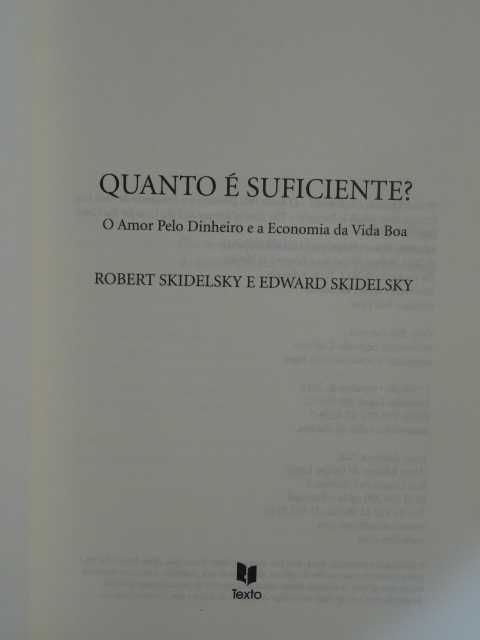 Quanto é Suficiente de Robert Skidelsky e Edward Skidelsky - 1ª Edição