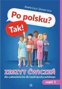 Po polsku? tak! zeszyt ćwiczeń cz.1 - Aneta Lica, Zenon Lica