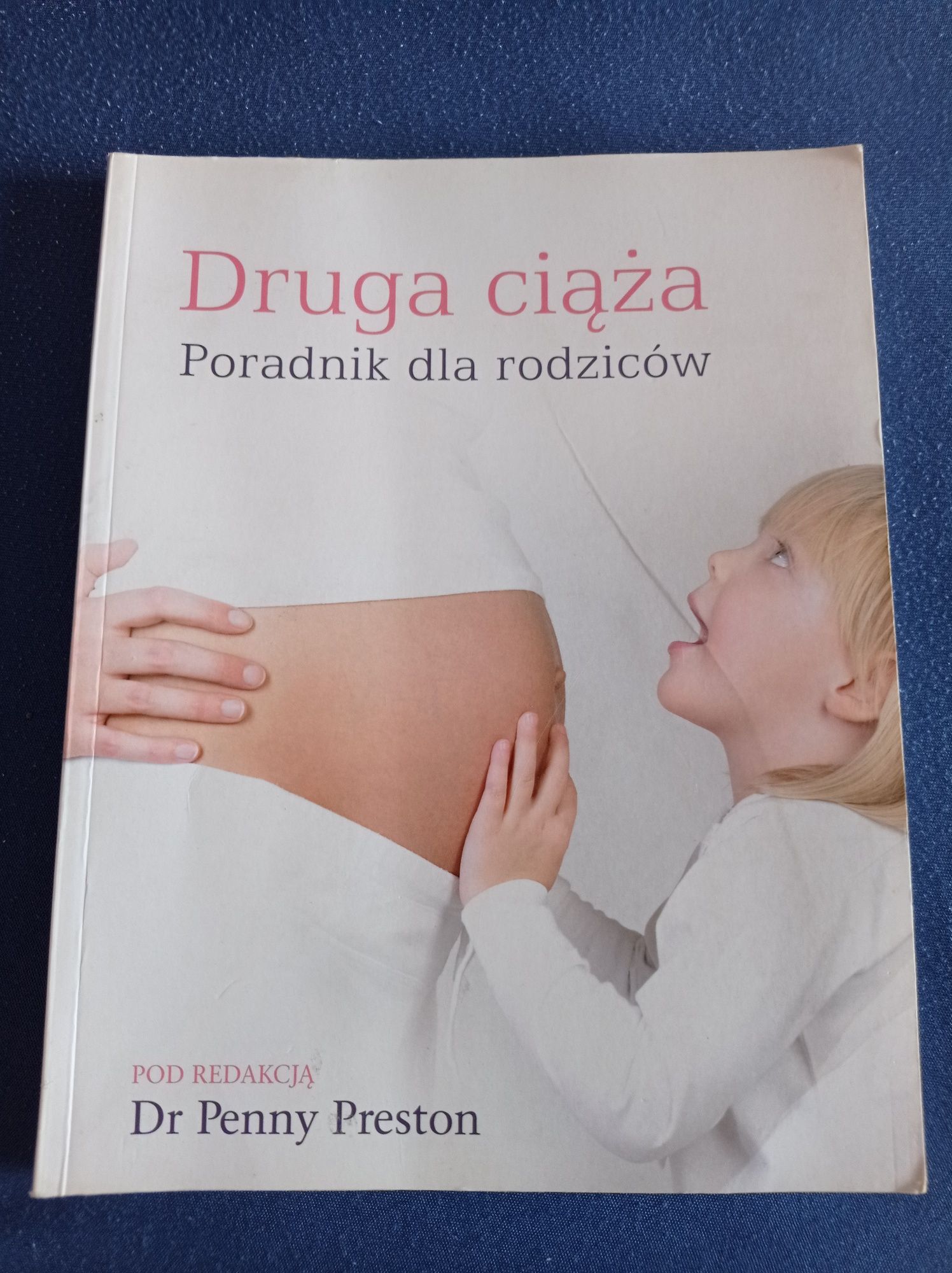 Druga ciąża, poradnik dla rodziców książka Dr Penny Preston