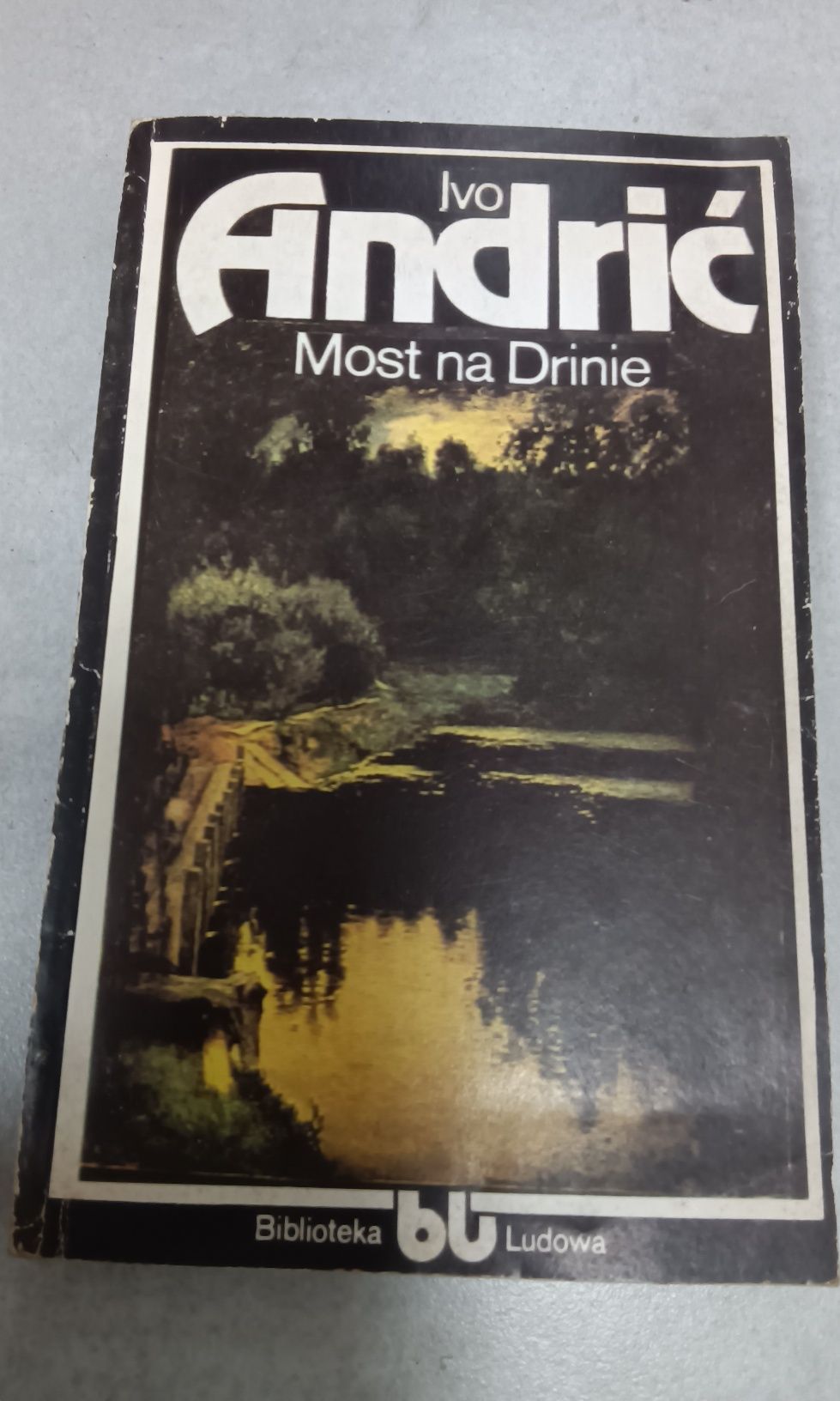 Ivo Andrić Most na Drinie