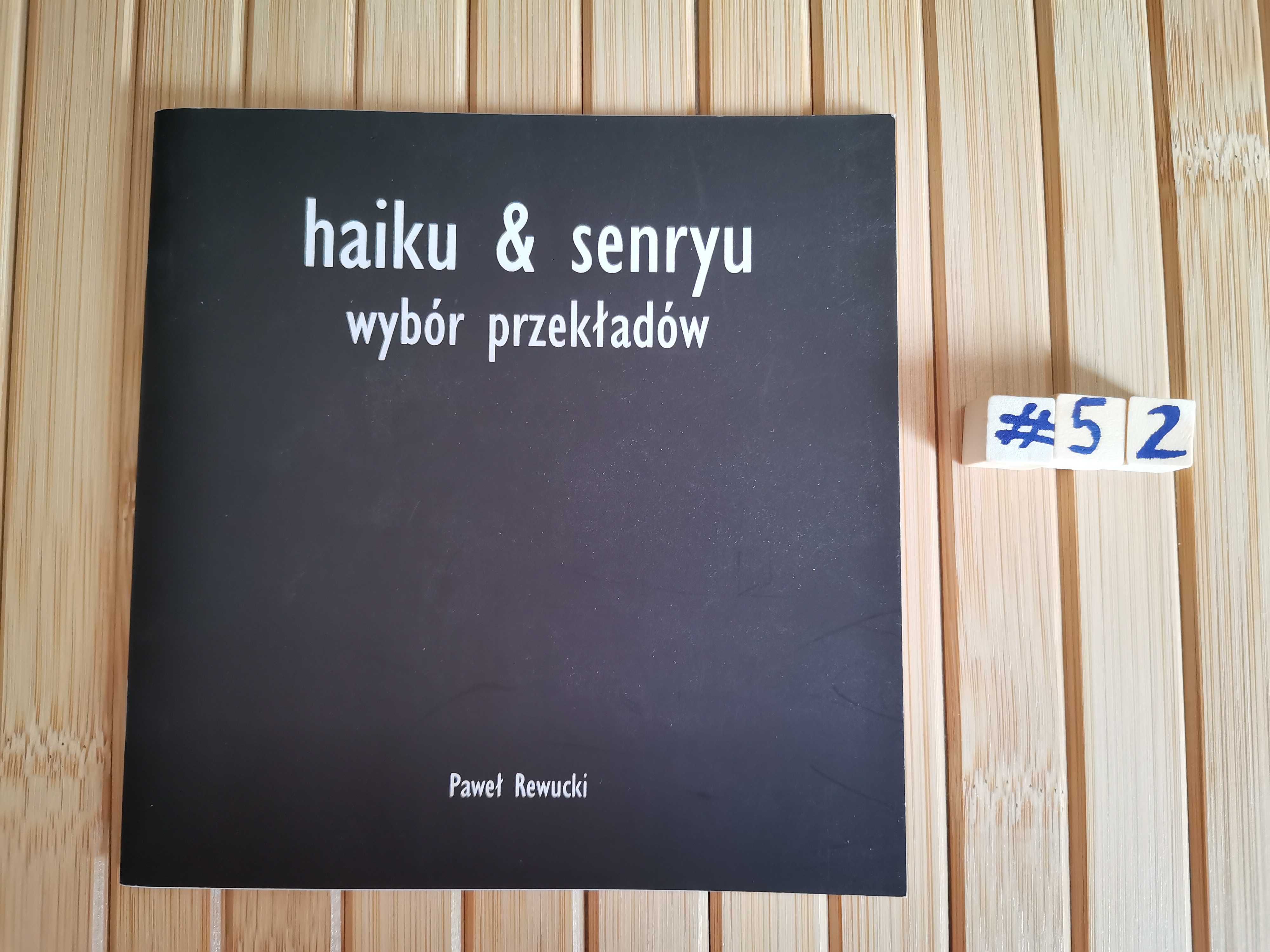 Rzewucki Haiku & Senryu Wybór przekładów Real foty