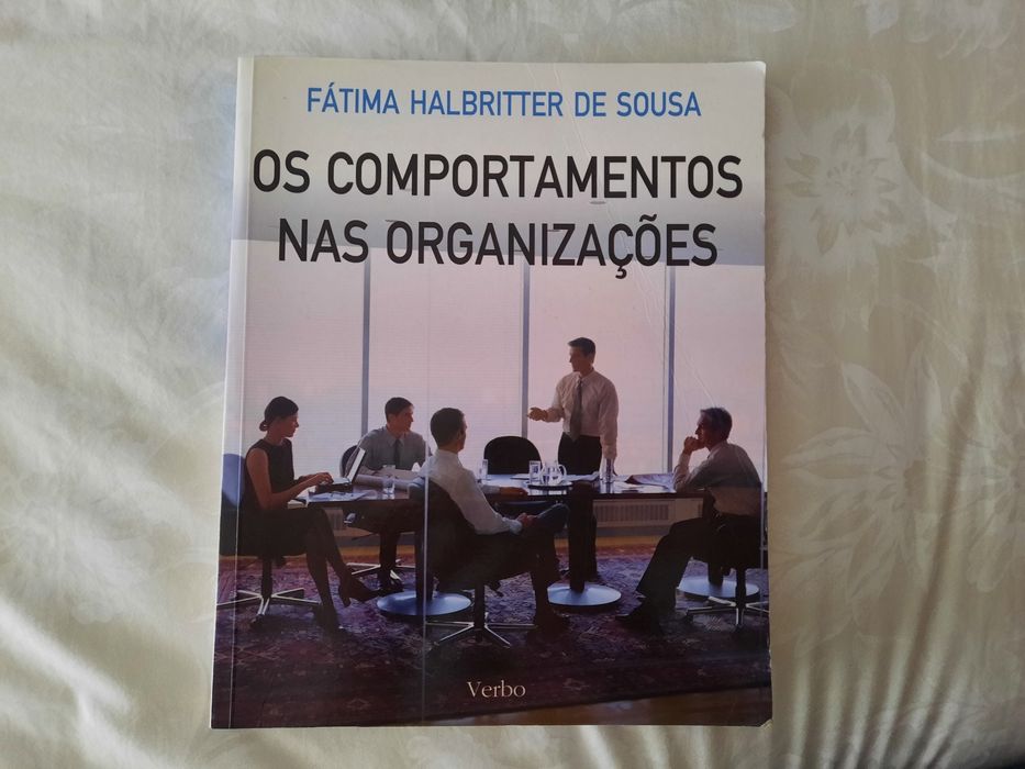 Os comportamentos nas organizações - Fátima Halbritter de Sousa