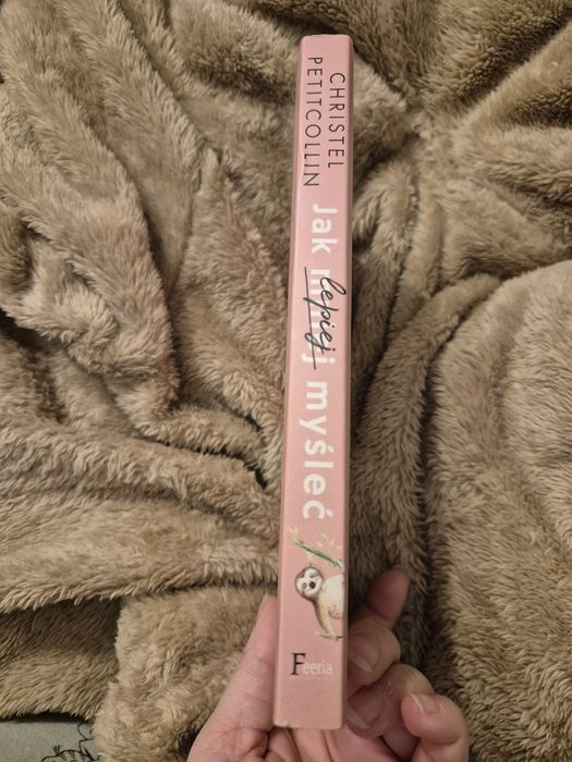 Jak lepiej myśleć. Dla analizujących bez końca i wysoko wrażliwych"