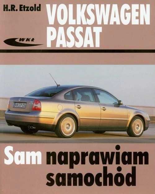 Volkswagen Passat od października 1996 do 2005 (typu B5) Sam naprawiam