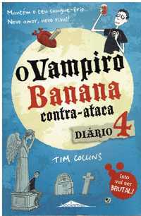 13686

O Vampiro Banana Contra-ataca: Diário 4
de Tim Collins