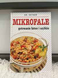 Książka „Mikrofale, gotowanie łatwe i szybkie” Dr. Oetker