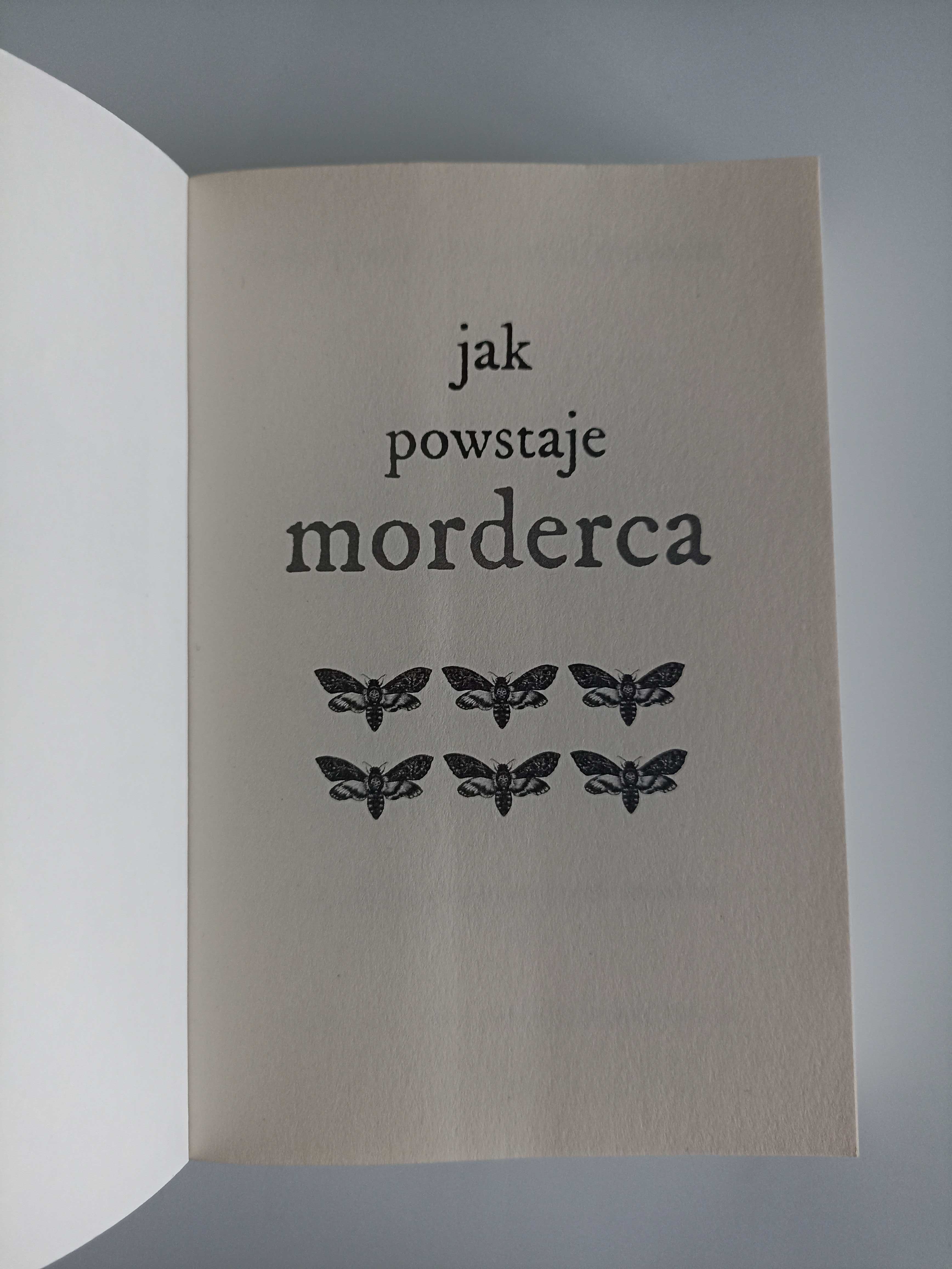 Jak powstaje morderca. Zagadki psychopatycznych umysłów [John Douglas]