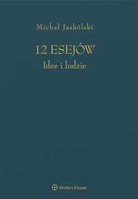 12 Esejów. Idee I Ludzie, Michał Jaskólski