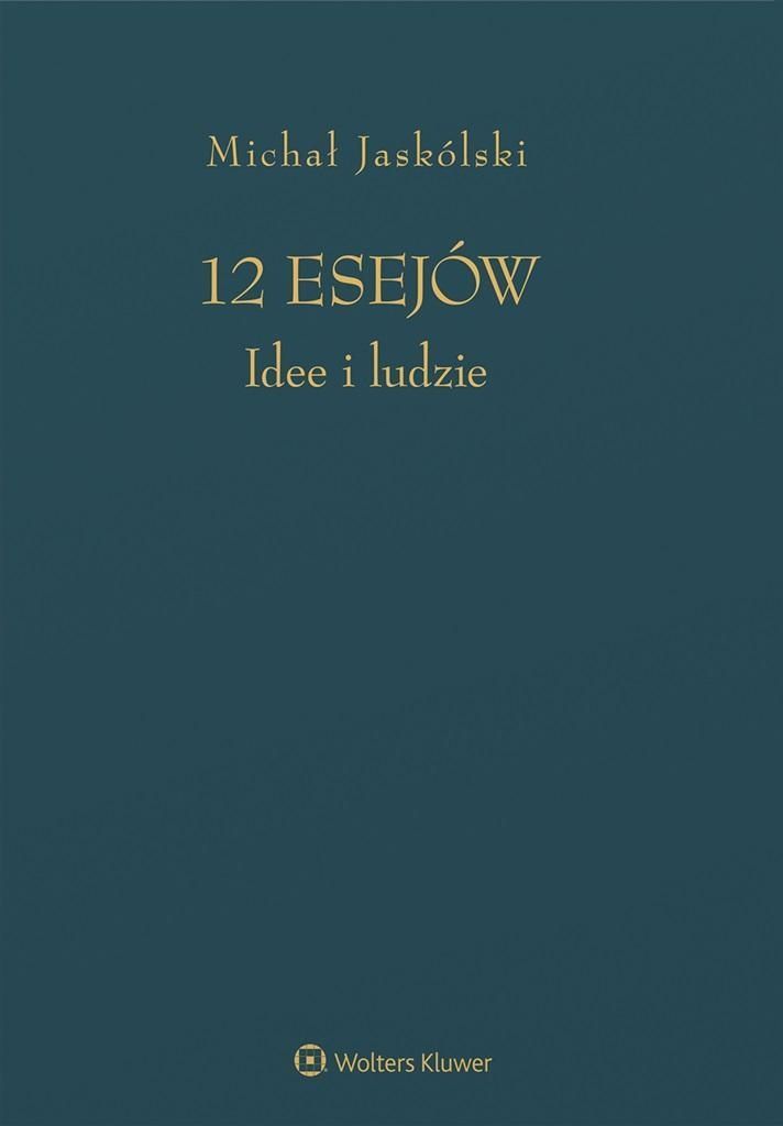 12 Esejów. Idee I Ludzie, Michał Jaskólski