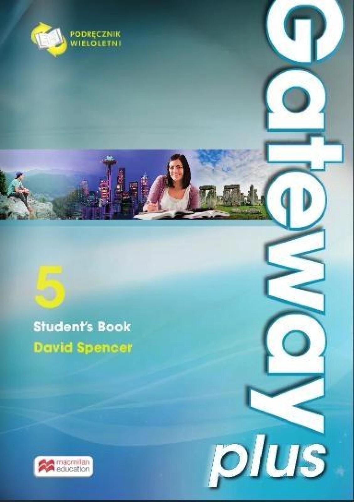 Gateway Plus 5 Sb Macmillan wieloletnie Macmillan David Spencer Rok
