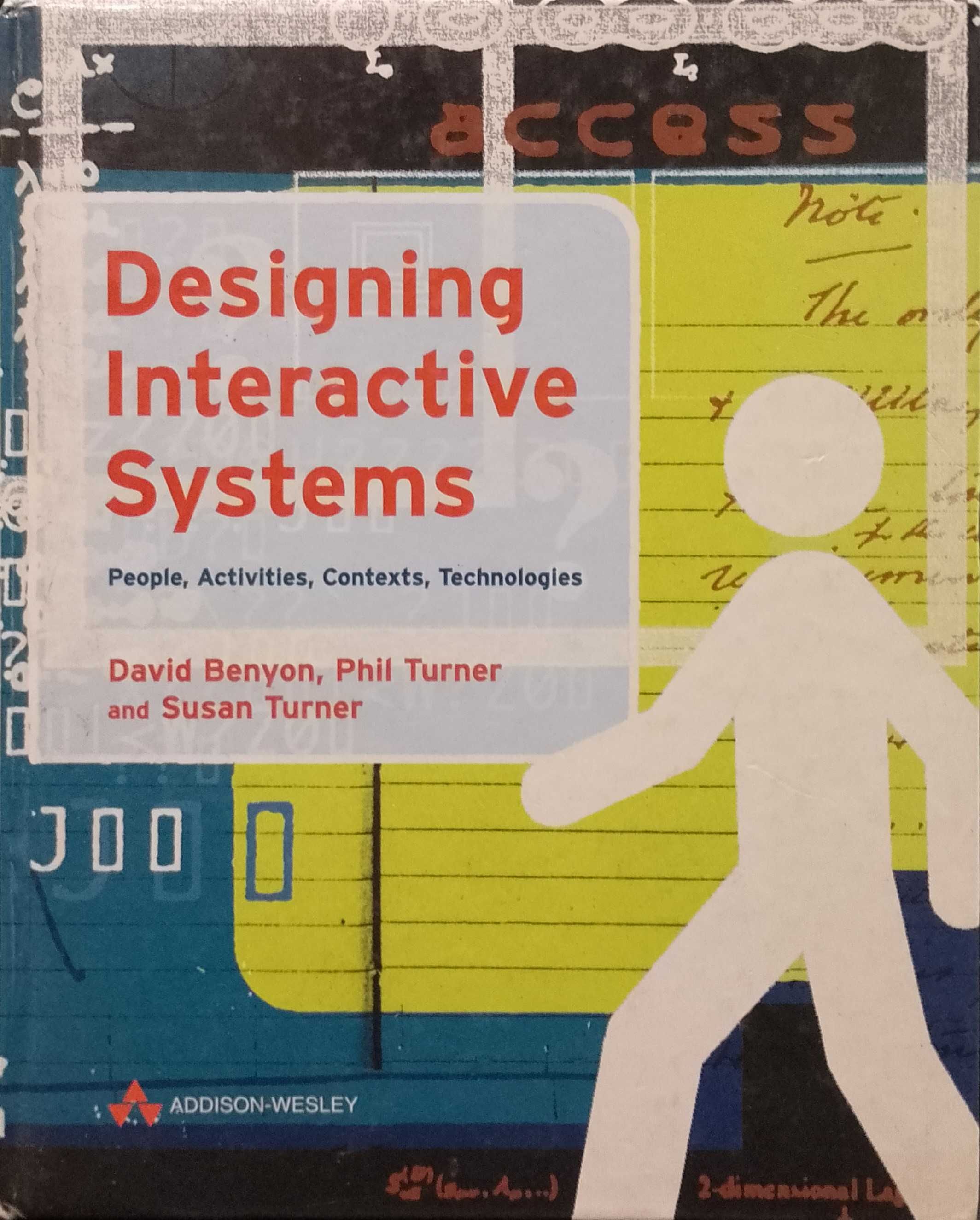 Designing Interactive Systems:People, Activities, Contexts,Technologie