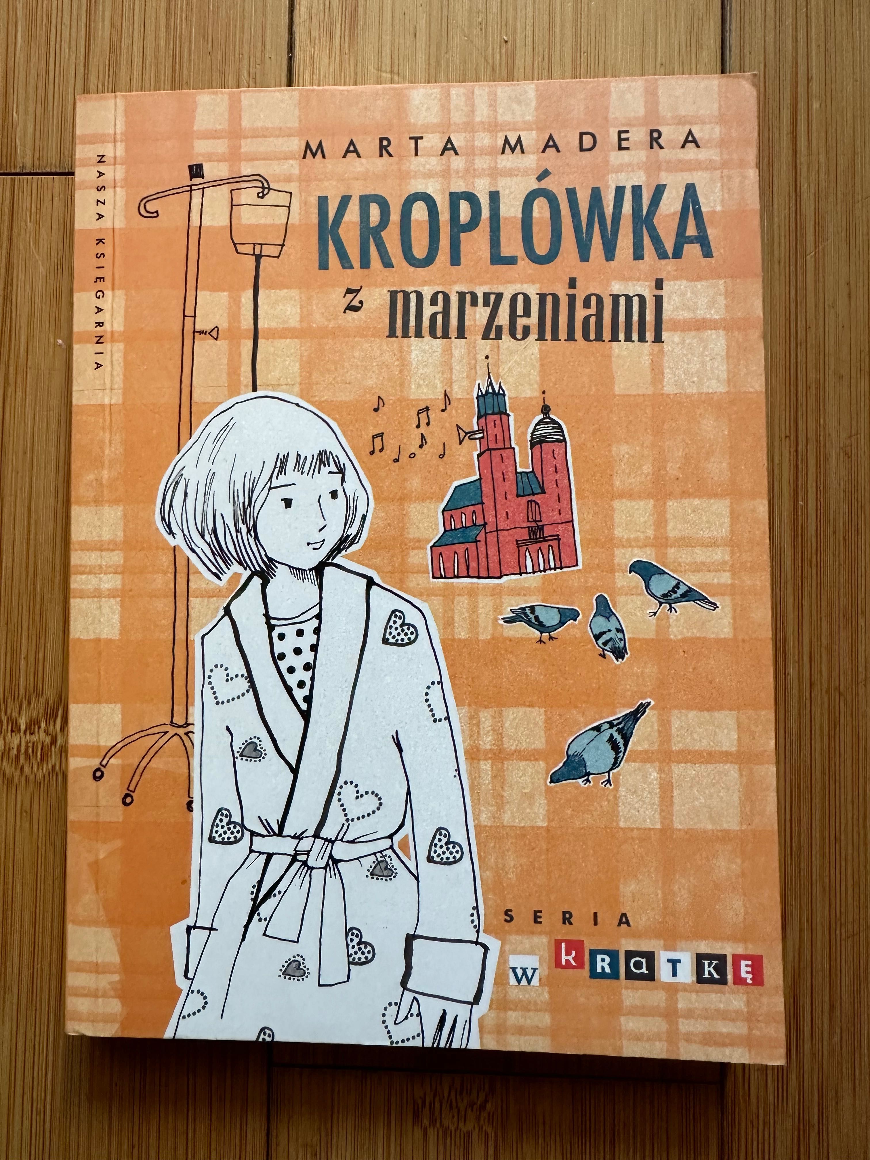 Kroplówka z marzeniami. Seria w kratkę. Marta Madera