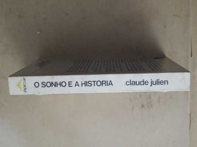 O Sonho e a História de Claude Julien - 1ª Edição
