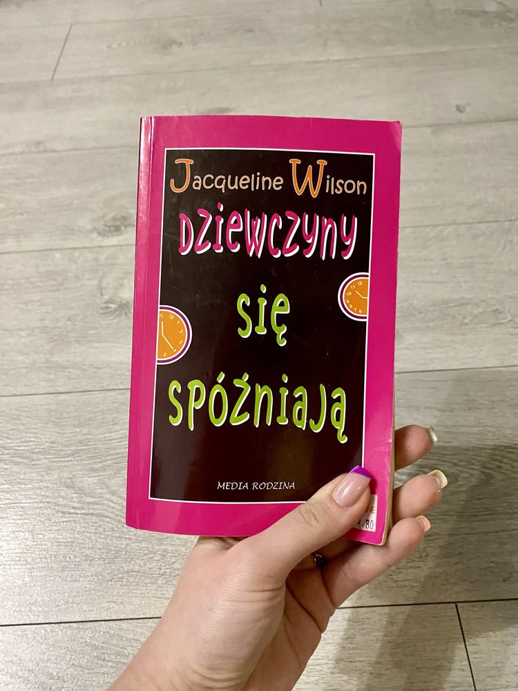 Książka Dziewczyny się spóźniają Jacqueline Wilson