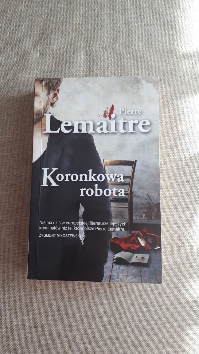 Koronkowa robota -  Pierre Lemaitre (kryminał)