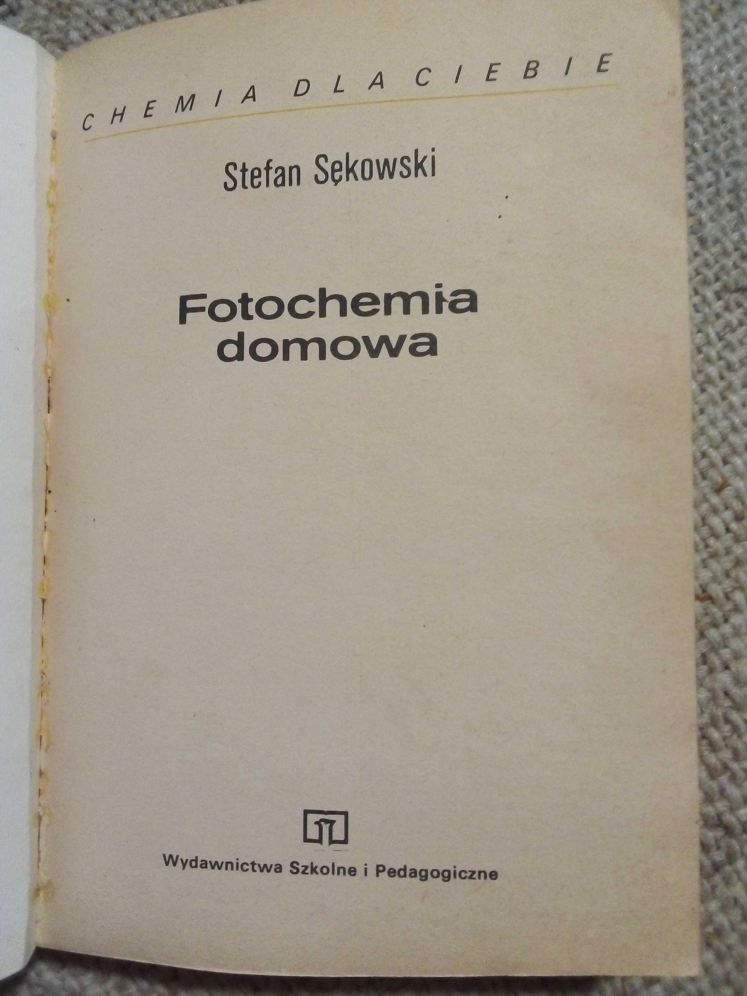 Fotochemia domowa - Stefan Sękowski - wyd 1980r