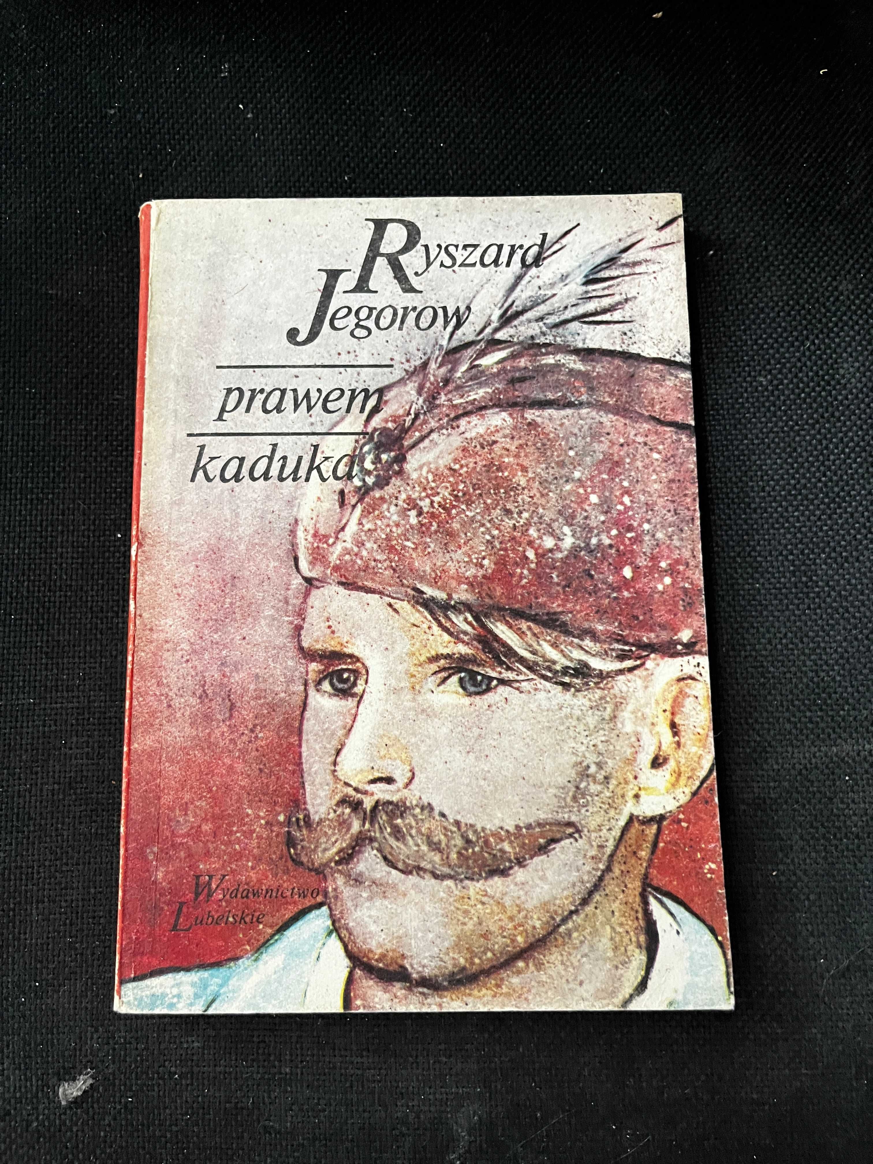 Prawem kaduka 
Ryszard Jegorow