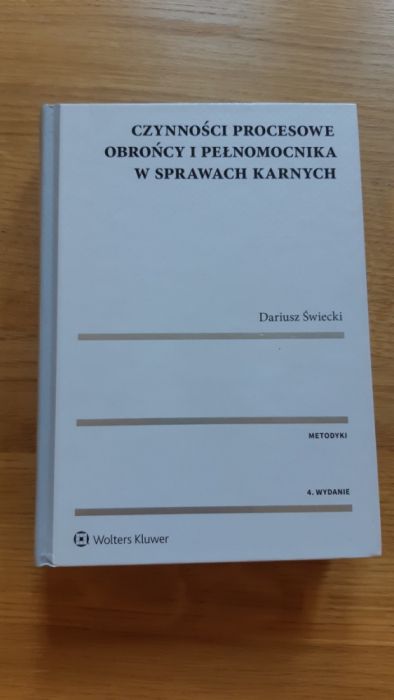 Świecki Czynności procesowe obrońcy i pełnomocnika w sprawach karnych