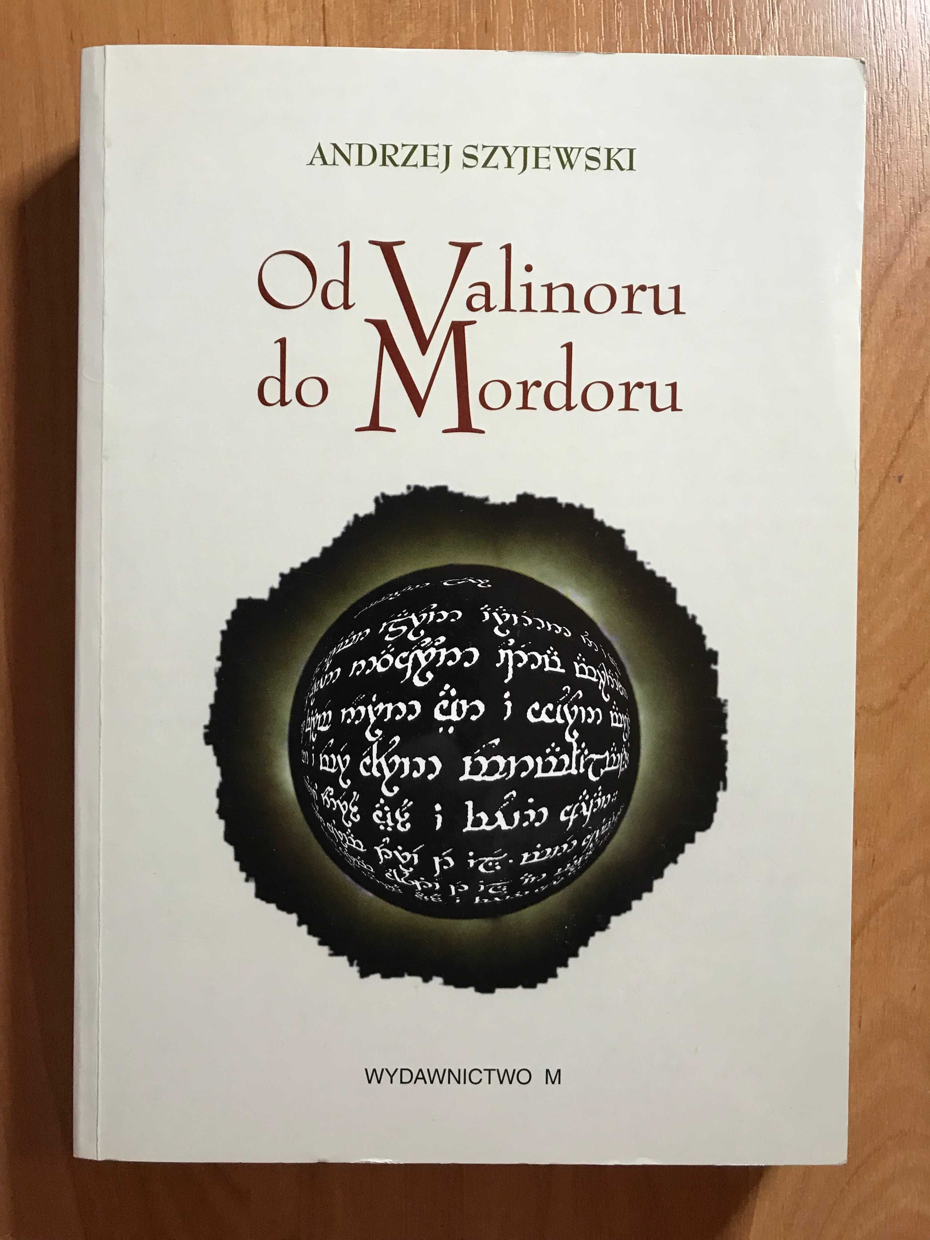 Andrzej Szyjewski Od Valinoru do Mordoru Tolkien Hobbit Biały Kruk