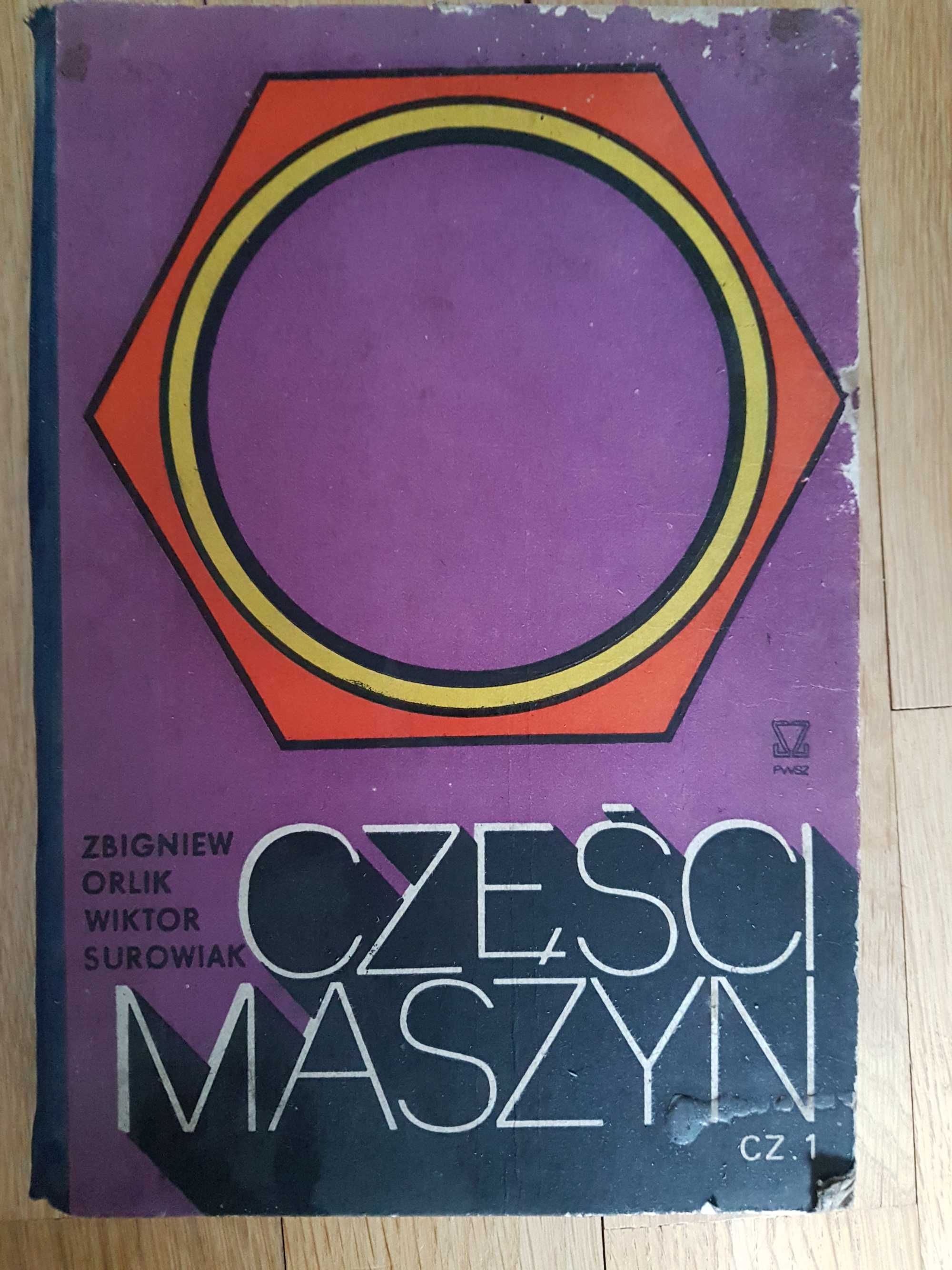 Części maszyn. cz 1 - Z. Orlik, W. Surowiak