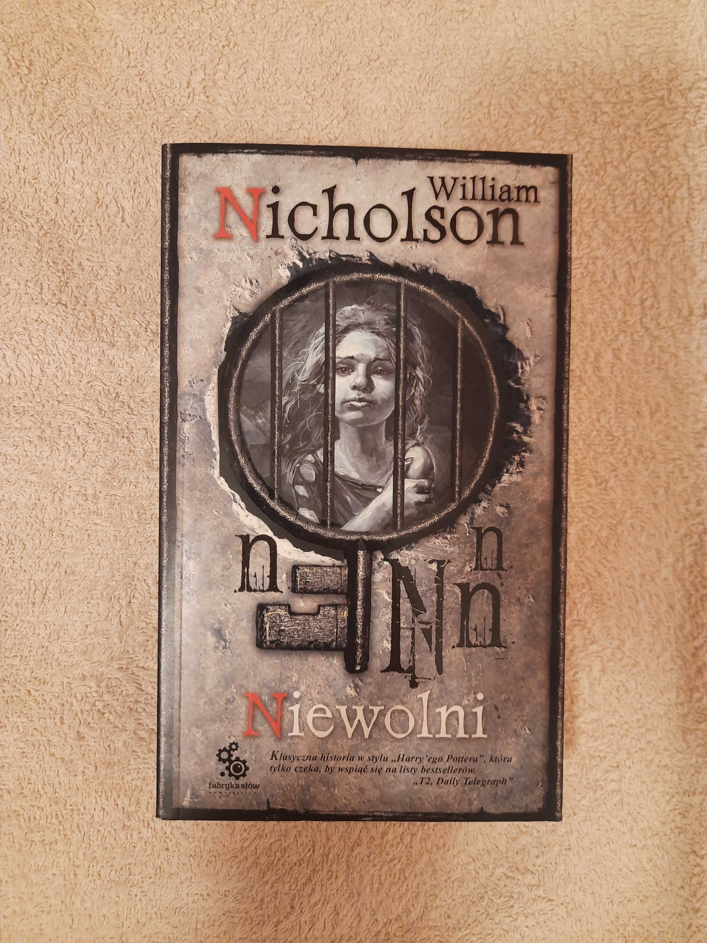 Książka "Niewolni" William Nicholson