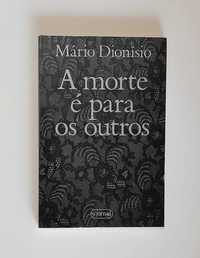 A morte é para os outros - Mário Dionísio