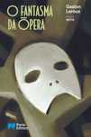 Livro - O Fantasma da Ópera - Porto Editora