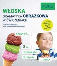 Gramatyka obrazkowa w ćwiczeniach - Włoska PONS - praca zbiorowa