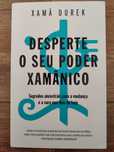 Desperte o seu poder xamânico Xamã Durek