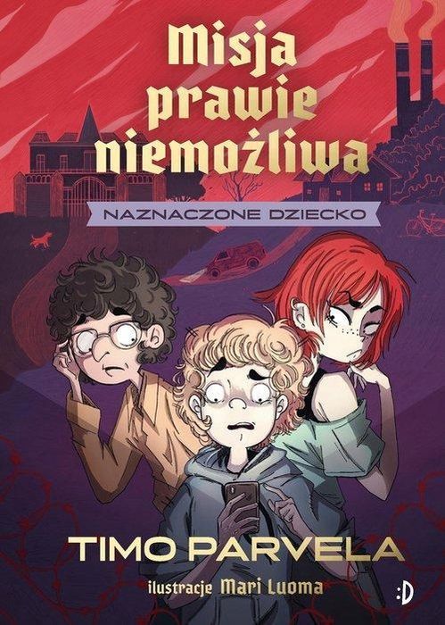 Naznaczone Dziecko. Misja Prawie Niemożliwa Tom 1 99852A03902Ks