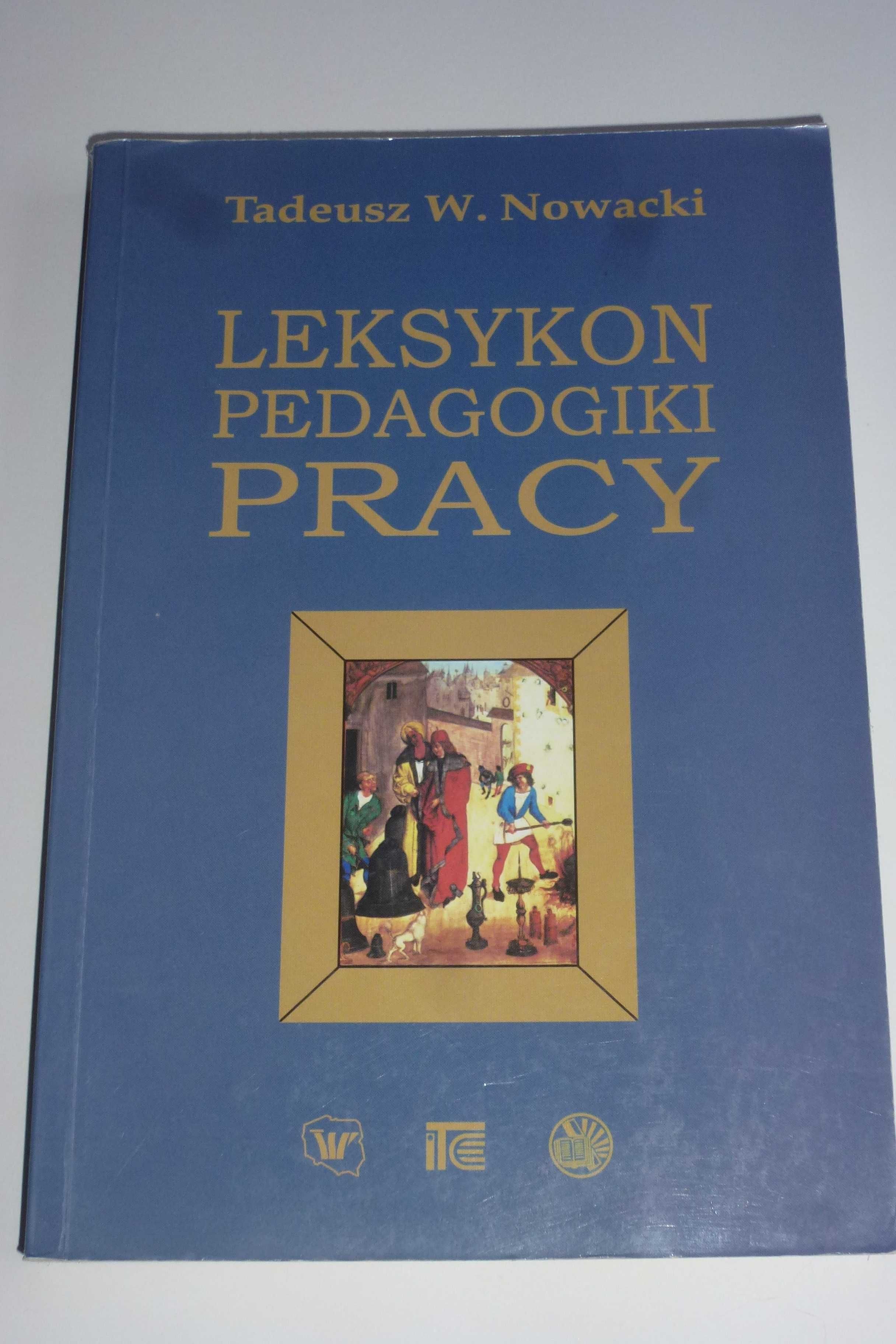 Leksykon pedagogiki pracy Tadeusz W. Nowacki