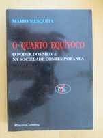 O Quarto Equívoco - O poder dos media na sociedade contemporânea