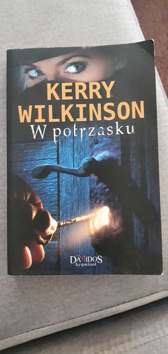 Książka " W potrzasku" Kerry Wilkinson