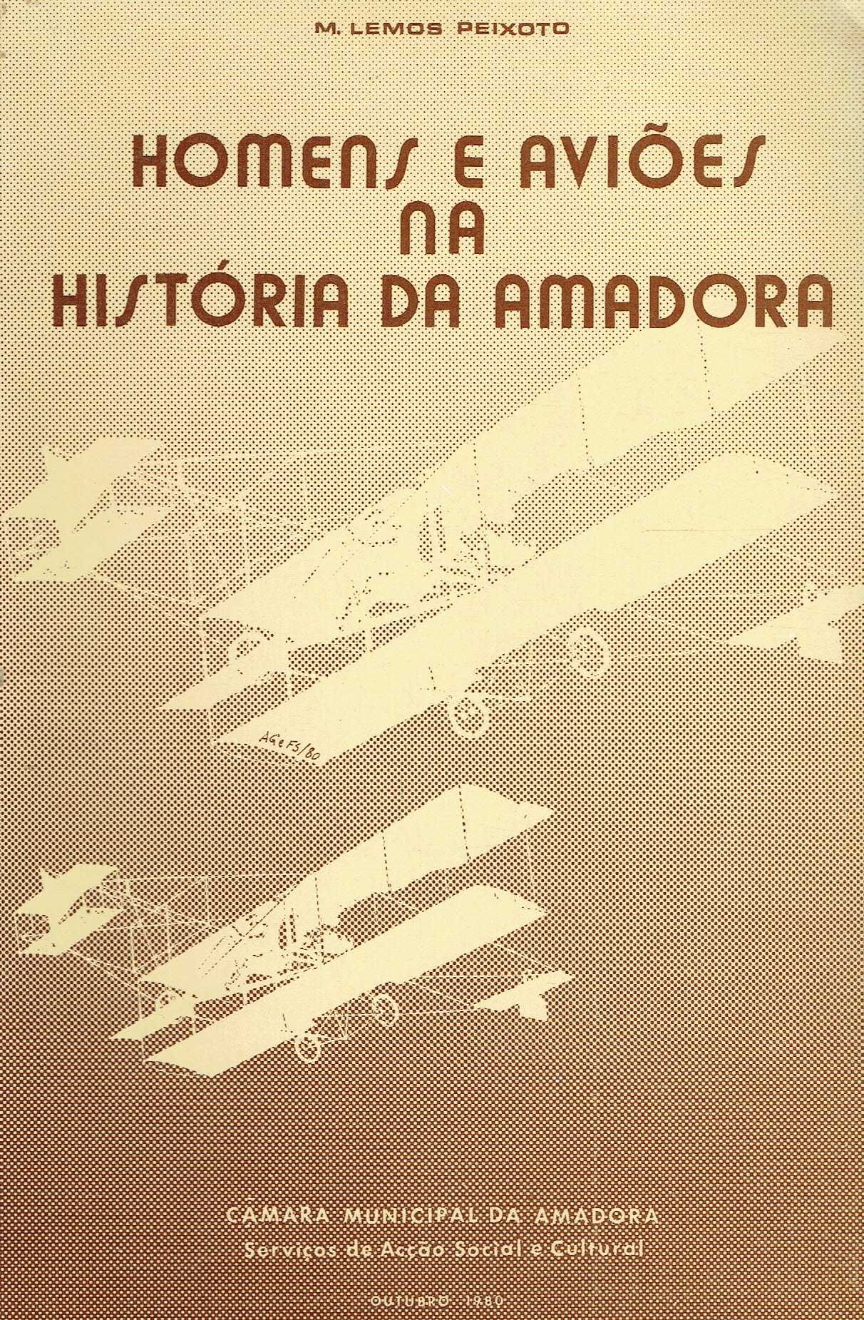 11066

Homens e aviões na história da Amadora 
de M. Lemos Peixoto