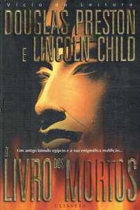 12788

O Livro dos Mortos
de Lincoln Child e Douglas Preston