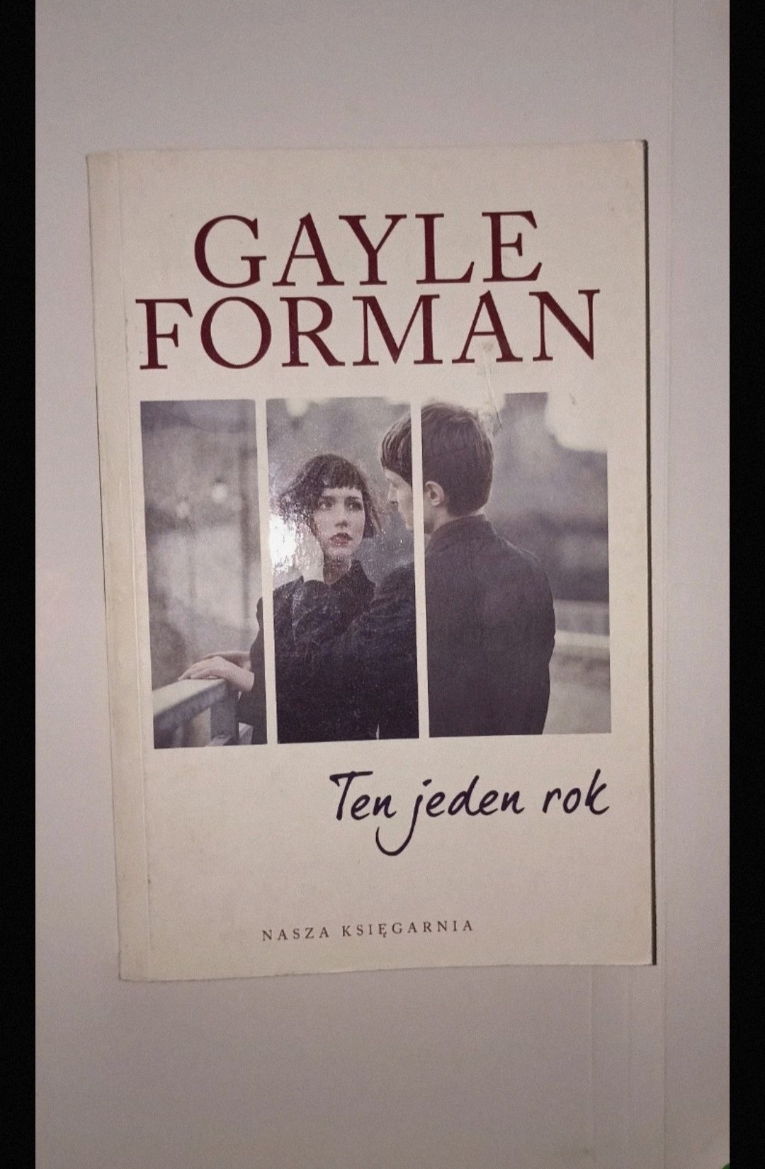 Gayle Forman - "Ten jeden rok"+"Ten jeden dzień"