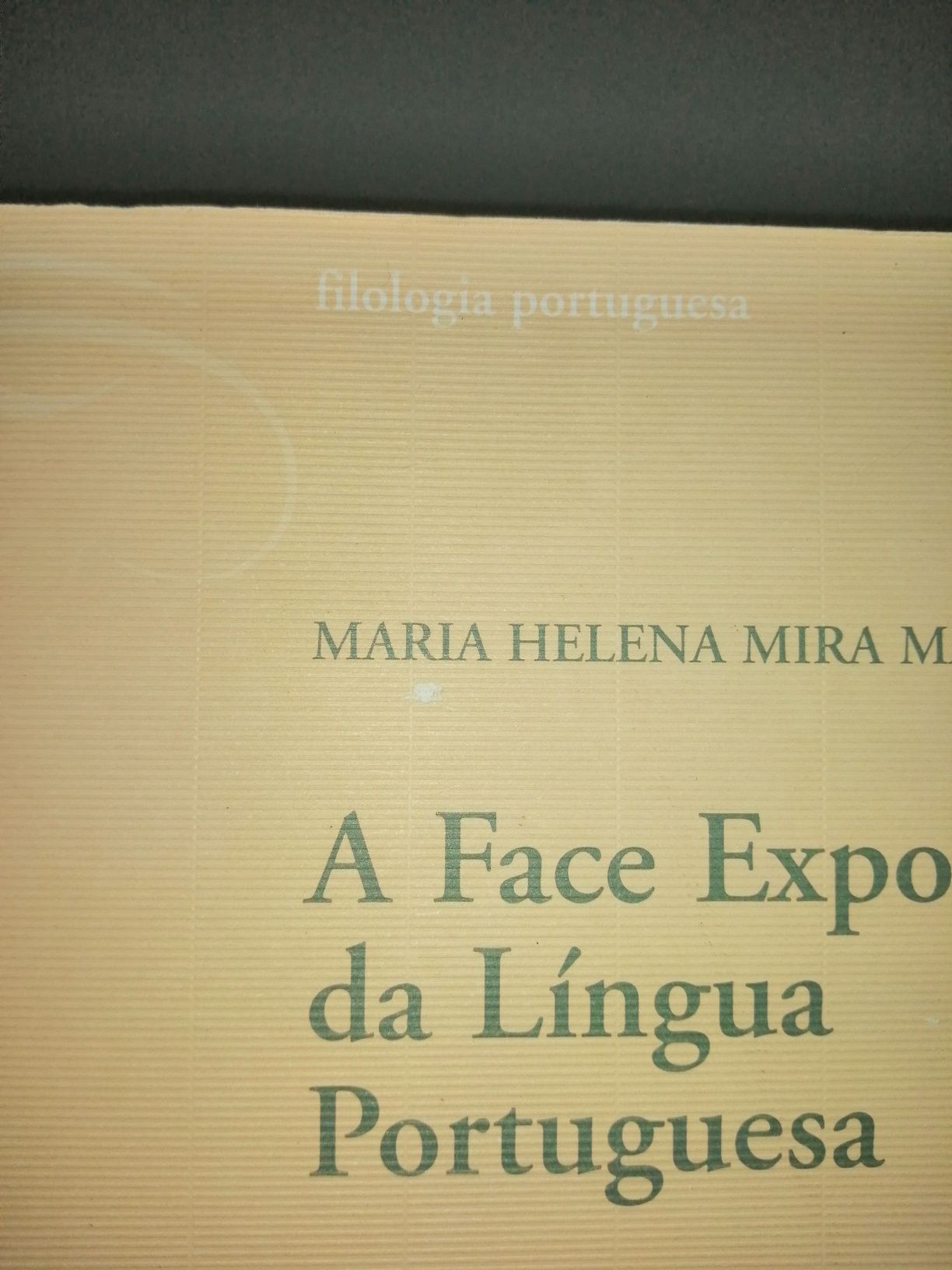 A Face Exposta da Língua Portuguesa - Maria Helena Mateus 360 paginas