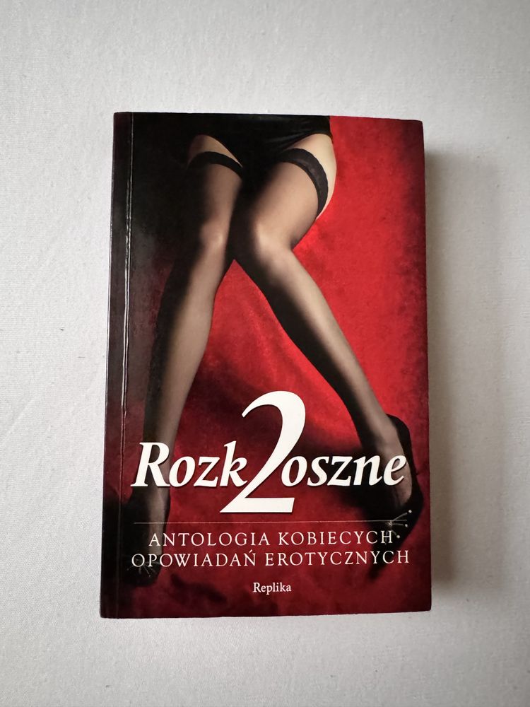 Rozkoszne 2. Antologia kobiecych opowiadań erotycznych